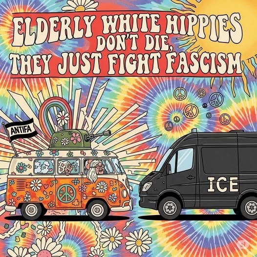 May be an image of ice cream, van and text that says 'ELDERLY WHITE HIPPIES DON'T THEY JUST FIGHT DIE, FAS FASCISM CISM ANTIFA AD ICE'