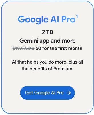  An informational card for Google AI Pro featuring a blue title and a "Get Google AI Pro" button. The offer includes 2 TB of storage, access to the Gemini app, and additional premium benefits. A promotional price of $0 for the first month is highlighted, noting a standard cost of $19.99/mo thereafter.