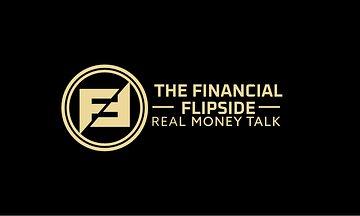 The Financial Flipside: Real Money Talk