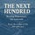 The Next Hundred 