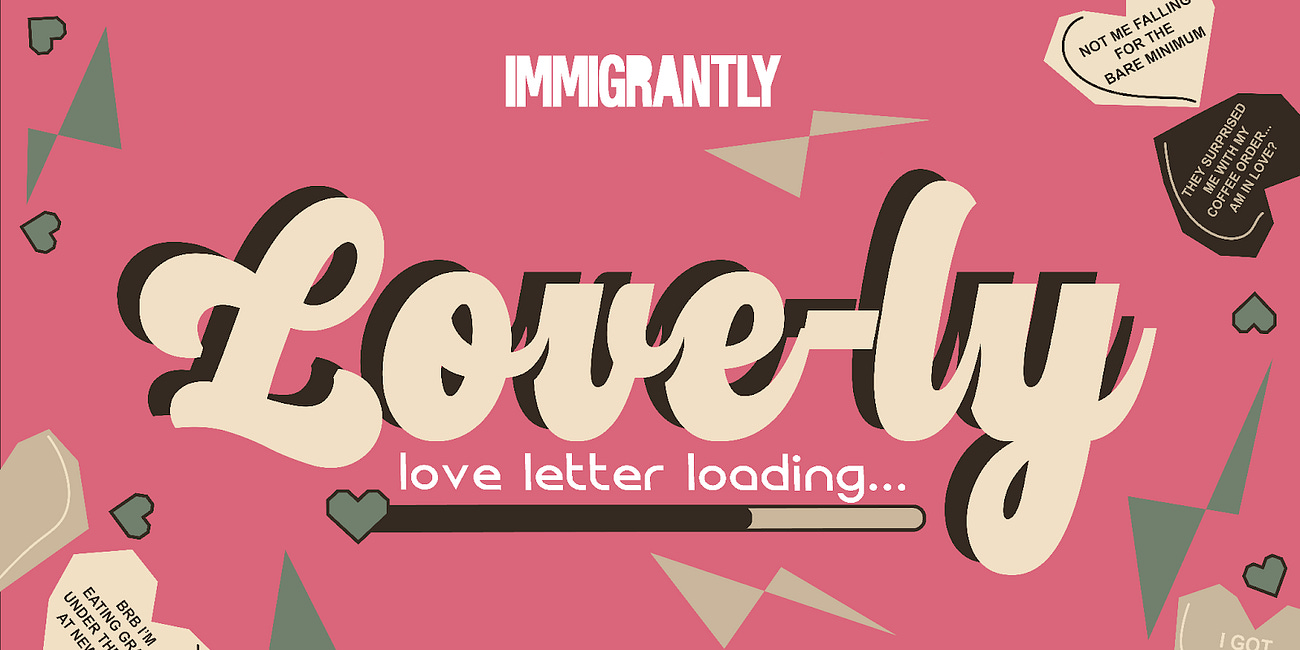  🎙️New Show : Immigrantly Media’s Love-ly: dating as an immigrant