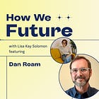 Visual Thinking Expert Dan Roam: How to Solve Complex Problems with Simple Pictures