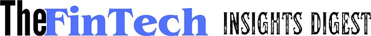 TheFinTech Insights Digest