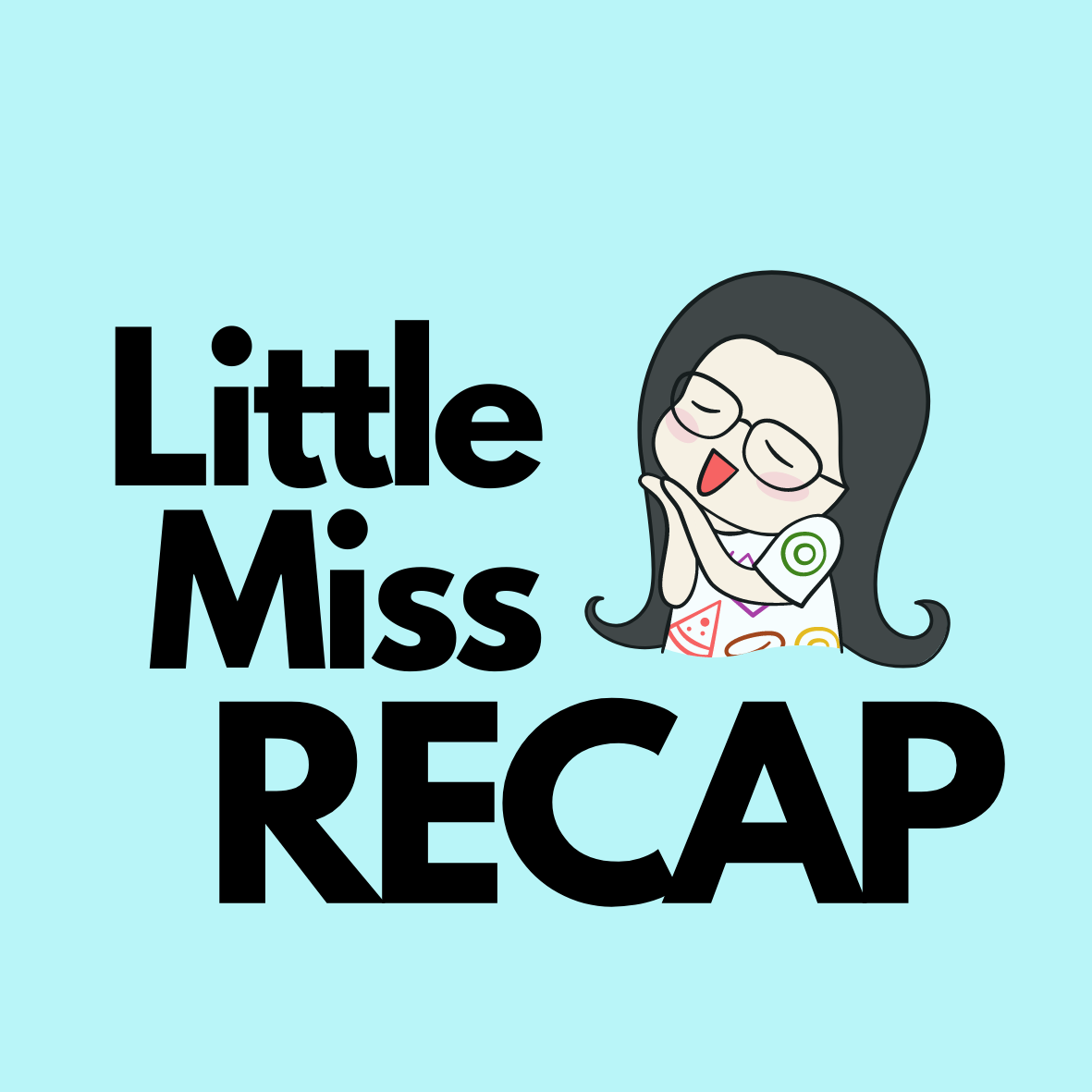 Little Miss Recap