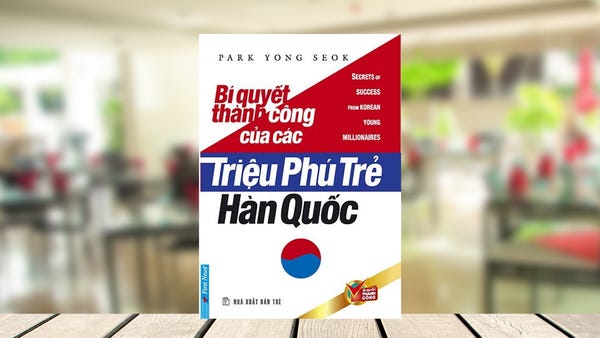 Review Sách Bí Quyết Thành Công Của Các Triệu Phú Trẻ Hàn Quốc – Bến Nghé  Books