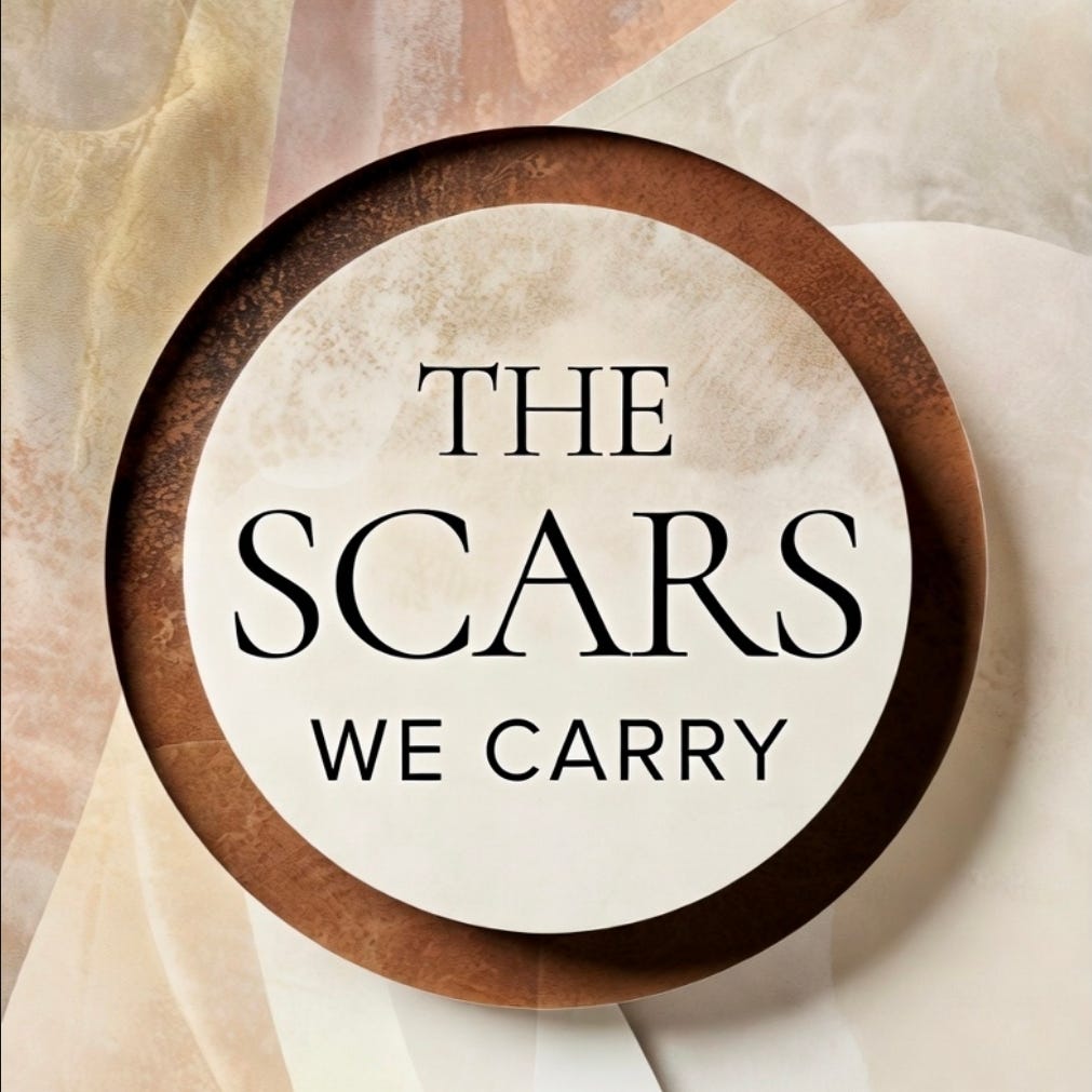 The Scars We Carry