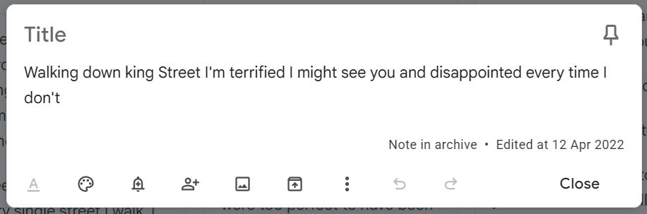 notes app screencap reading Walking down king Street I'm terrified I might see you and disappointed every time I don't notes app screencap reading Walking down king Street I'm terrified I might see you and disappointed every time I don't