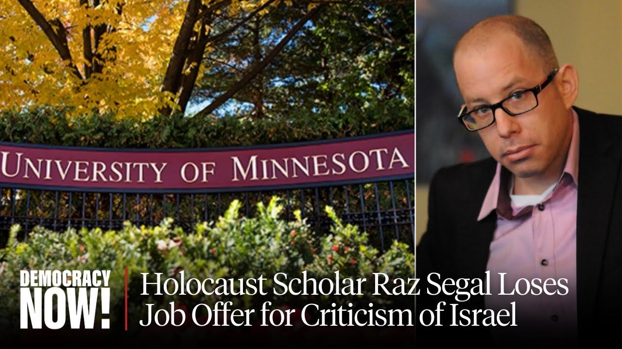 Holocaust Scholar Raz Segal Loses Job Offer for Saying Israel Is Committing  Genocide