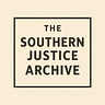 The Southern Justice Archive