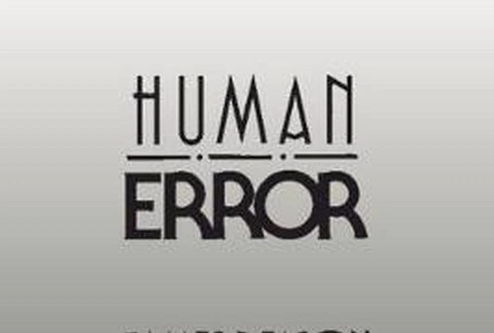 Human error - by BRYAN PFLUG - SwiftSure