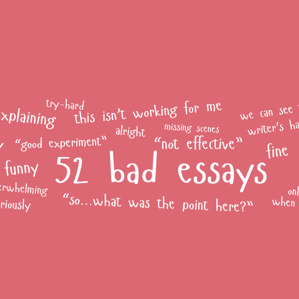 52 Bad Essays