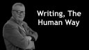 Writing, The Human Way