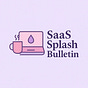 SaaS Splash Bulletin