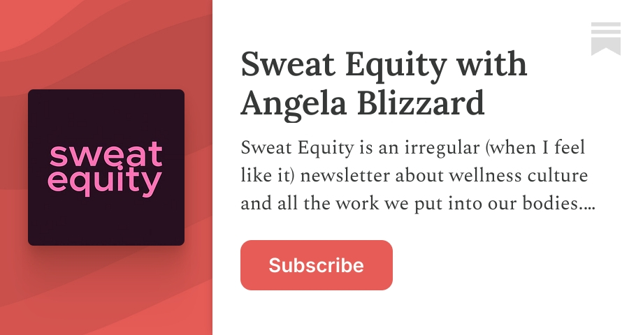 Sweat Equity with Angela Blizzard | Substack