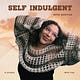 Self Indulgent