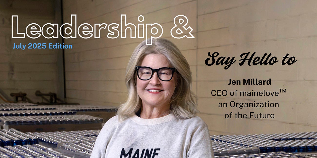 Leadership &: July 2025 Edition