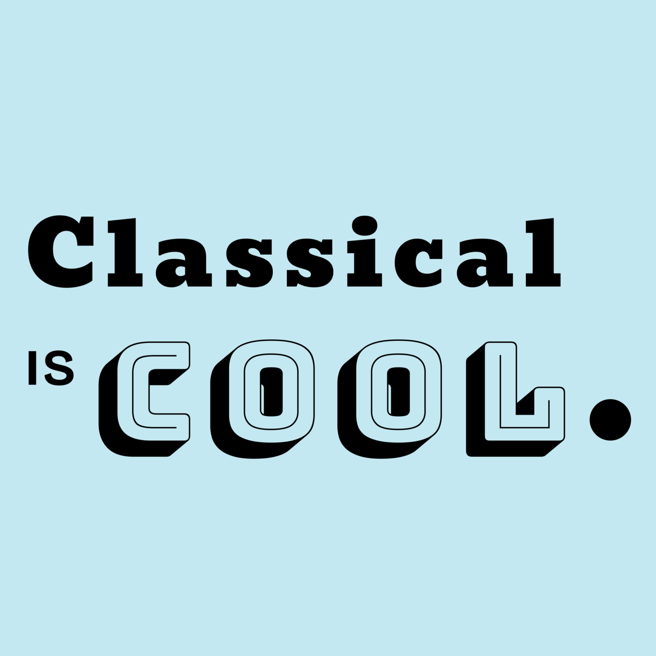 Classical is cool