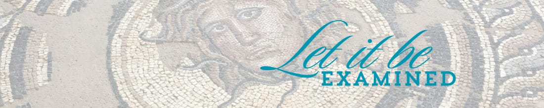 Let It Be Examined