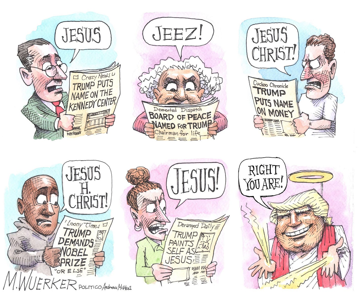 May be pop art of text that says 'JESUS JEEZ! Wis Crazy News U TRUMP PUTS NAME ON THE KENNEDY CENTER JESUS CHRIST! タラプ年キ Cucleo Chronicle TRUMP PUTS NAME ON MONEY M Demented Dispatch BOARD OF PEACE NAMED FOR TRUME Chair man for life JESUS H. CHRIST! RIGHT YOUARE! JESUS! 'Loany Cimes TRUMP DEMANDS HNOBEL PRIZE M.WUERKER ELSE "OR POLITICO,AndrosMted Derarged DeranedPantyE PailyE TRUMP PAINTS SELF JESUSEE mю mt ミ'