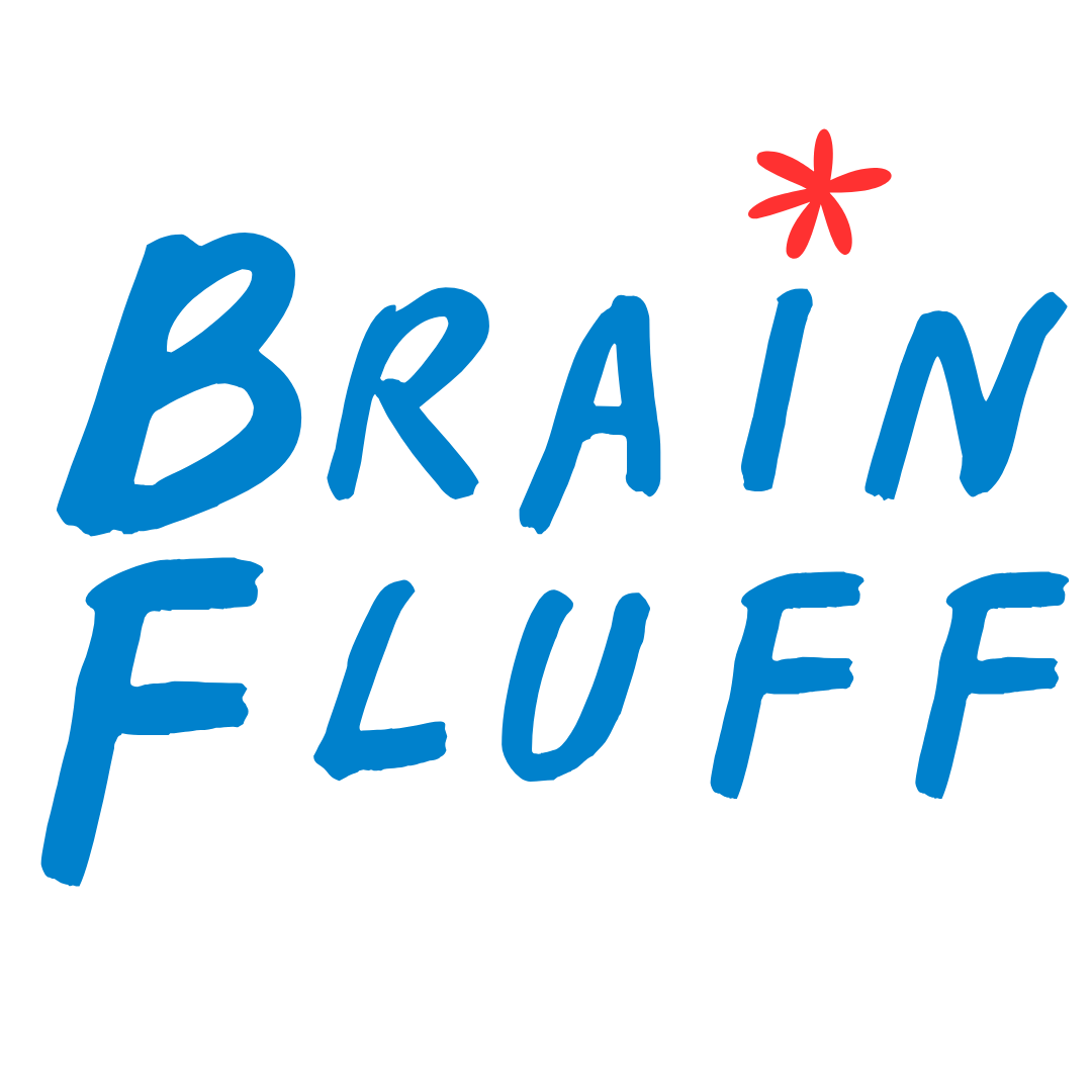 Brain Fluff