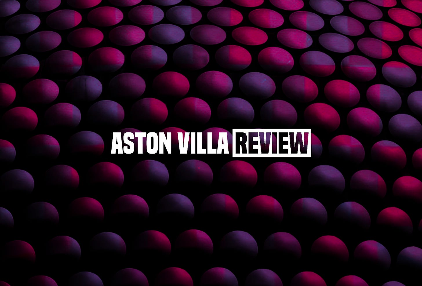 Aston Villa Review