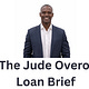 The Jude Overo Loan Brief