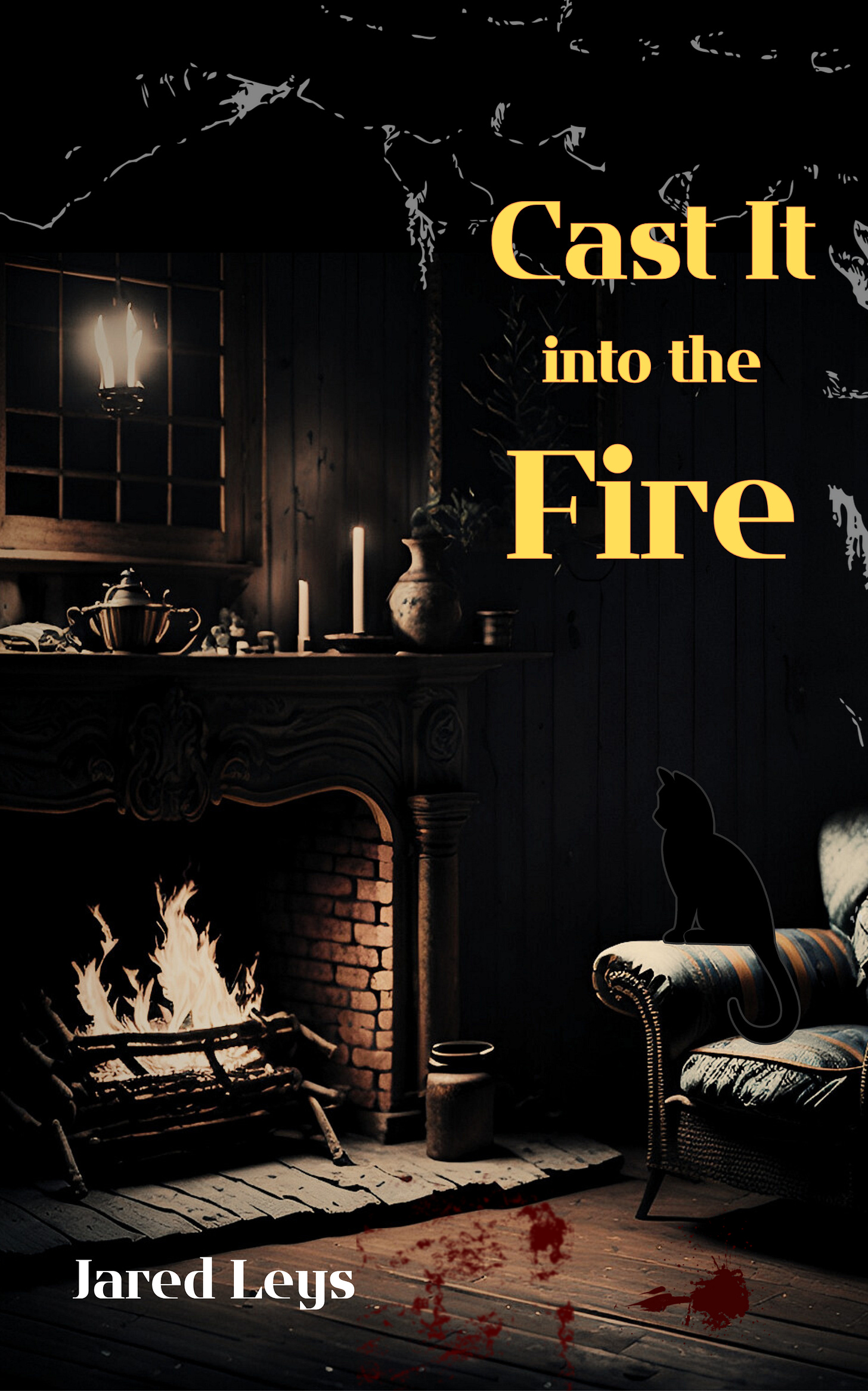 Story cover image for Cast It into the Fire by Jared Leys. It shows a cozy fireplace room with a shadowy cat on the sofa and blood spattered on the floor