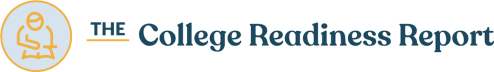 The College Readiness Report