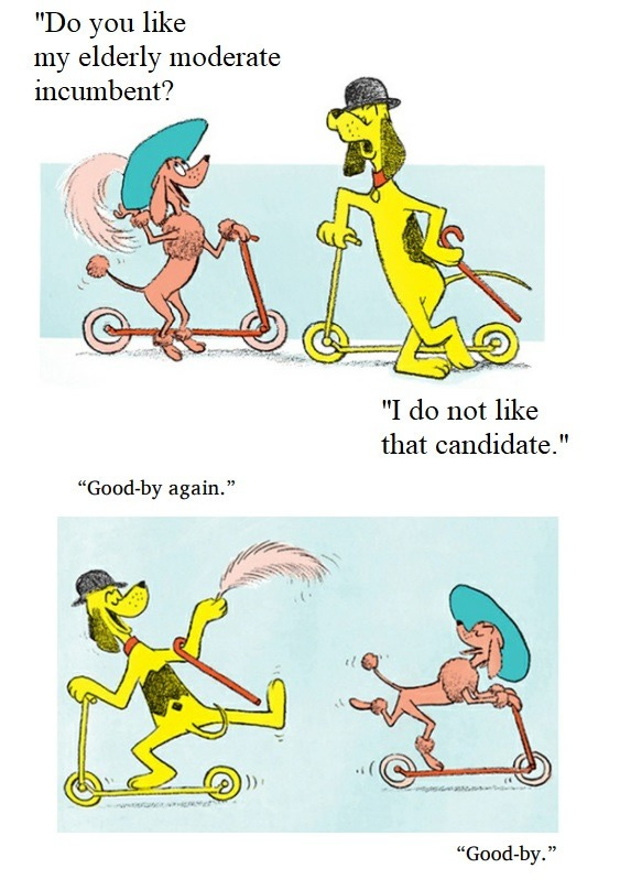 Two illustrations from Go Dog Go, with the first illustration recaptioned. Pink dog in frilly hat with a big feather: 'Do you like my elderly moderate incumbent?' Yellow dog: 'I do not like that candidate.' In second image, the dogs ride away on scooters, still cordially smiling. Yellow dog, now holding the feather and waving: 'Good-by again.' Pink dog: 'Good-by.' Two illustrations from Go Dog Go, with the first illustration recaptioned. Pink dog in frilly hat with a big feather: 'Do you like my elderly moderate incumbent?' Yellow dog: 'I do not like that candidate.' In second image, the dogs ride away on scooters, still cordially smiling. Yellow dog, now holding the feather and waving: 'Good-by again.' Pink dog: 'Good-by.'