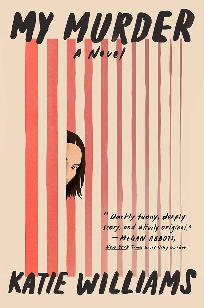 My Murder: A Novel: Williams, Katie: 9780593543764: Amazon.com: Books