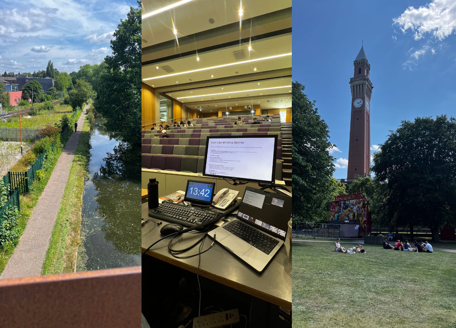 A collage of three photos: • On the left, a peaceful canal path in Birmingham with lush greenery and a lone walker. • In the middle, a view from a university lecture podium showing a computer setup, slides titled “What is a Brand’s Social Presence,” and students scattered across tiered seating. • On the right, the iconic red clock tower at the University of Birmingham with groups of students relaxing on the grass under a bright blue sky. A collage of three photos: • On the left, a peaceful canal path in Birmingham with lush greenery and a lone walker. • In the middle, a view from a university lecture podium showing a computer setup, slides titled “What is a Brand’s Social Presence,” and students scattered across tiered seating. • On the right, the iconic red clock tower at the University of Birmingham with groups of students relaxing on the grass under a bright blue sky.