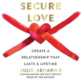 Secure Love: Create a Relationship That Lasts a Lifetime Secure Love: Create a Relationship That Lasts a Lifetime