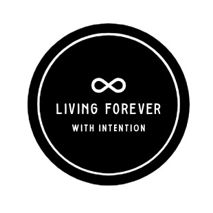 Living Forever With Intention 