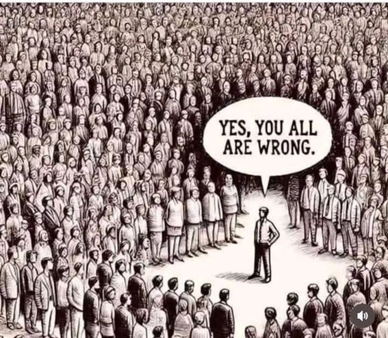 Cartoon of a man standing against a huge crowd, saying, “Yes, you all are wrong,” highlighting dissent against majority opinion. Cartoon of a man standing against a huge crowd, saying, “Yes, you all are wrong,” highlighting dissent against majority opinion.