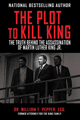 Amazon.com: The Plot to Kill King: The Truth Behind the Assassination of Martin  Luther King Jr. eBook : Pepper, William : Kindle Store