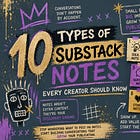 10 Types of Substack Notes Every Creator Should Know