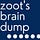 Zoot's Brain Dump