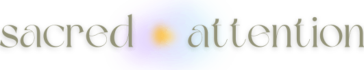 sacred attention
