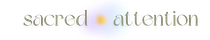 sacred attention