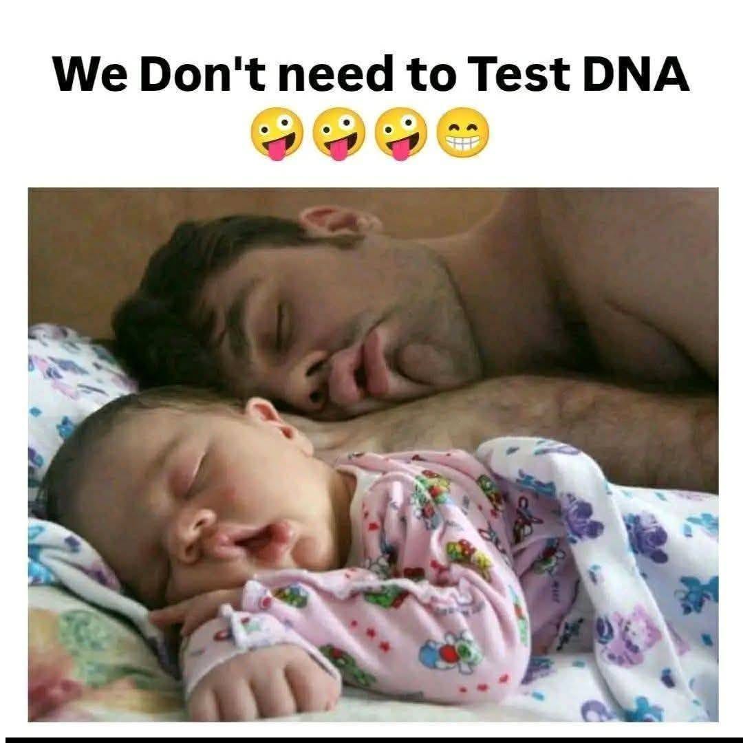 May be an image of baby and text that says 'We Don't need to Test DNA ক'