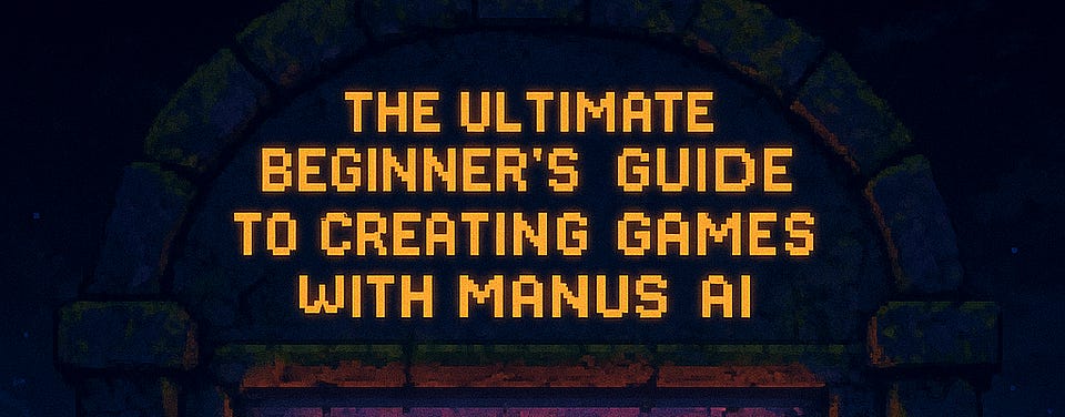 Newsletter artwork for āYour First Game with Manus š®ā