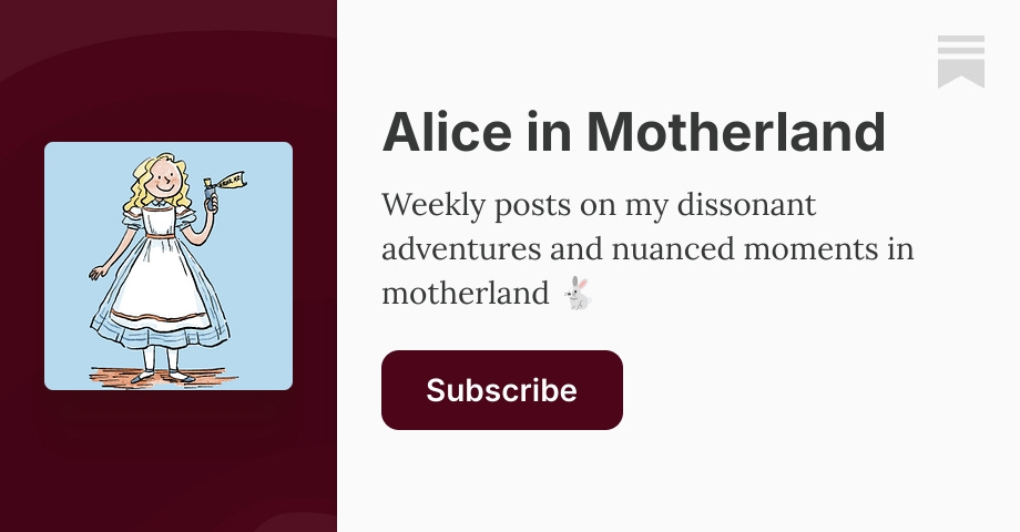 Alice in Motherland | Substack