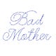 Bad Mother