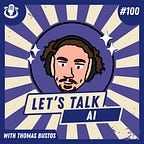 Let's Talk AI