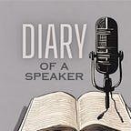 Diary of a Speaker