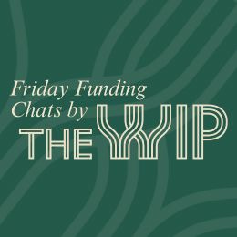 Friday Funding Chats by The WIP