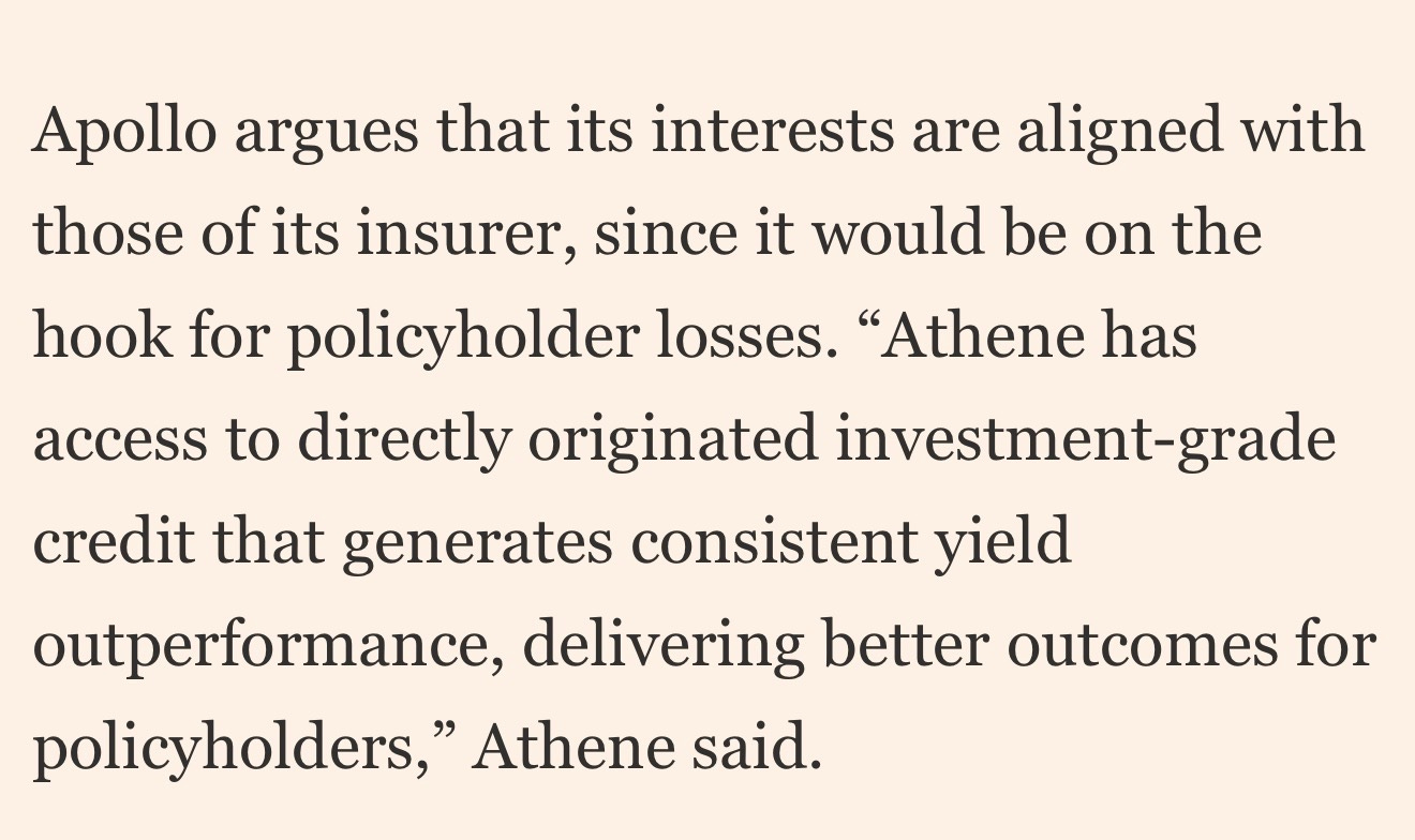 Financial Times screenshot: Apollo argues its interests are aligned with those of its insurer, since it would be on the hook for policyholder losses. Athene has access to directly originated investment-grade credit that generates consistent yield outperformance, delivering better outcomes for policyholders, Athene said.