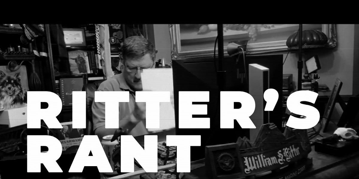 Ritter's Rant 050: Perfidy