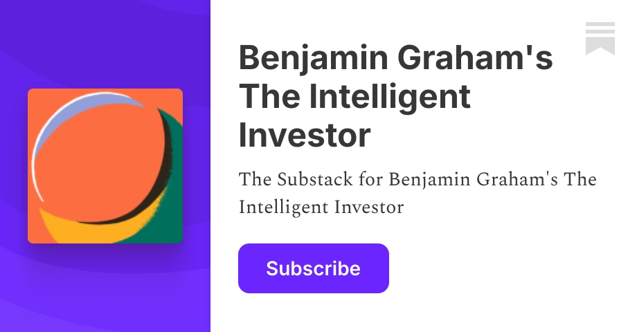 Benjamin Graham's The Intelligent Investor | Jason Zweig | Substack
