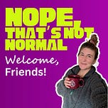 Nope, That's Not Normal